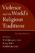 Violence and the World's Religious Traditions