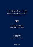 Terrorism: Commentary on Security Documents Volume 109: Terror-Based Interrogation