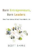 Born Entrepreneurs, Born Leaders: How Your Genes Affect Your Work Life