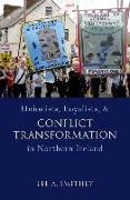 Unionists, Loyalists, and Conflict Transformation in Northern Ireland