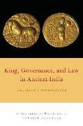 King, Governance, and Law in Ancient India