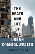 The Death and Life of the Urban Commonwealth