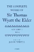 The Complete Works of Sir Thomas Wyatt the Elder