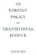 Us Foreign Policy on Transitional Justice