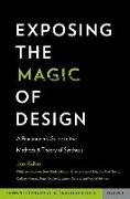 Exposing the Magic of Design