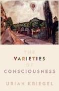 The Varieties of Consciousness