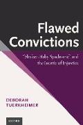 Flawed Convictions: Shaken Baby Syndrome and the Inertia of Injustice