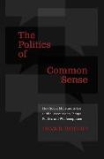 The Politics of Common Sense