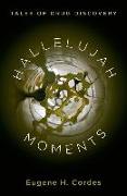 Hallelujah Moments: Tales of Drug Discovery