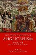 The Oxford History of Anglicanism, Volume I: Reformation and Identity C.1520-1662