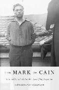 Mark of Cain: Guilt and Denial in the Post-War Lives of Nazi Perpetrators