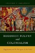 Buddhist Poetry and Colonialism: Alagiyavanna and the Portuguese in Sri Lanka