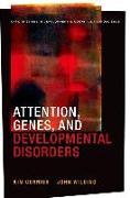 Attention, Genes, and Developmental Disorders