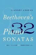 Beethoven's 32 Piano Sonatas: A Handbook for Performers