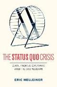 The Status Quo Crisis