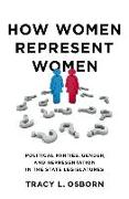 How Women Represent Women: Political Parties, Gender, and Representation in the State Legislatures