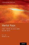 Marital Rape: Consent, Marriage, and Social Change in Global Context