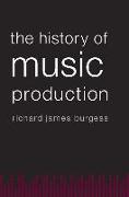 The History of Music Production