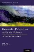 Comparative Perspectives on Gender Violence: Lessons from Efforts Worldwide