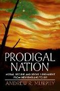 Prodigal Nation: Moral Decline and Divine Punishment from New England to 9/11