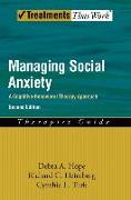 Managing Social Anxiety, Therapist Guide: A Cognitive-Behavioral Therapy Approach