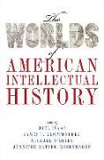 The Worlds of American Intellectual History