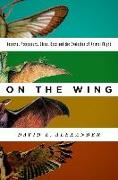 On the Wing: Insects, Pterosaurs, Birds, Bats and the Evolution of Animal Flight