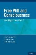 Free Will and Consciouness: How Might They Work?