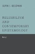 Reliabilism and Contemporary Epistemology: Essays