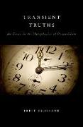 Transient Truths: An Essay in the Metaphysics of Propositions