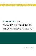 Evaluation of Capacity to Consent to Treatment and Research