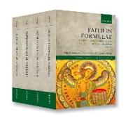 Faith in Formulae: A Collection of Early Christian Creeds and Creed-Related Texts, Four-Volume Set