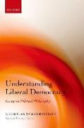 Understanding Liberal Democracy: Essays in Political Philosophy