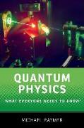 Quantum Physics: What Everyone Needs to Know(r)
