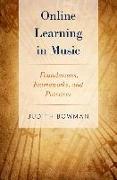 Online Learning in Music: Foundations, Frameworks, and Practices