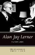 Alan Jay Lerner: A Lyricist's Letters