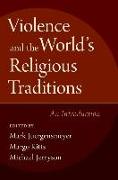 Violence and the World's Religious Traditions: An Introduction