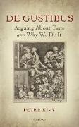 de Gustibus: Arguing about Taste and Why We Do It