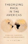 Theorizing Race in the Americas