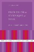 From Truth to Technique at Trial: A Discursive History of Advocacy Advice Texts