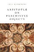 Aristotle on Perceiving Objects
