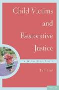 Child Victims and Restorative Justice: A Needs-Rights Model