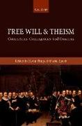 Free Will and Theism: Connections, Contingencies, and Concerns