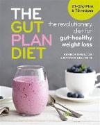 The Gut Plan Diet: The Revolutionary Diet for Gut-Healthy Weight Loss