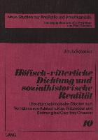 Höfisch-ritterliche Dichtung und sozialhistorische Realität