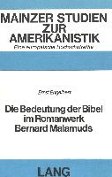 Die Bedeutung der Bibel im Romanwerk Bernard Malamuds