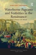 Waterborne Pageants and Festivities in the Renaissance