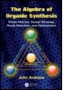 The Algebra of Organic Synthesis