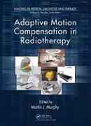 Adaptive Motion Compensation in Radiotherapy