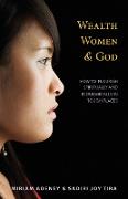 Wealth, Women, and God